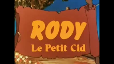 RODY LE PETIT CID (générique).